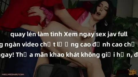 quay lén làm tình Xem ngay sex jav full HD miễn phí - Hàng ngàn video chất lượng cao đỉnh cao chỉ cần click vào ngay! Thỏa mãn khao khát không giới hạn, đón chờ những trải nghiệm mới lạ!