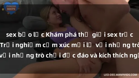 sex bạo lực Khám phá thế giới sex trực tuyến: Hơn tuổi? Trải nghiệm cảm xúc mới lạ với những trò chơi độc đáo và kích thích người lớn